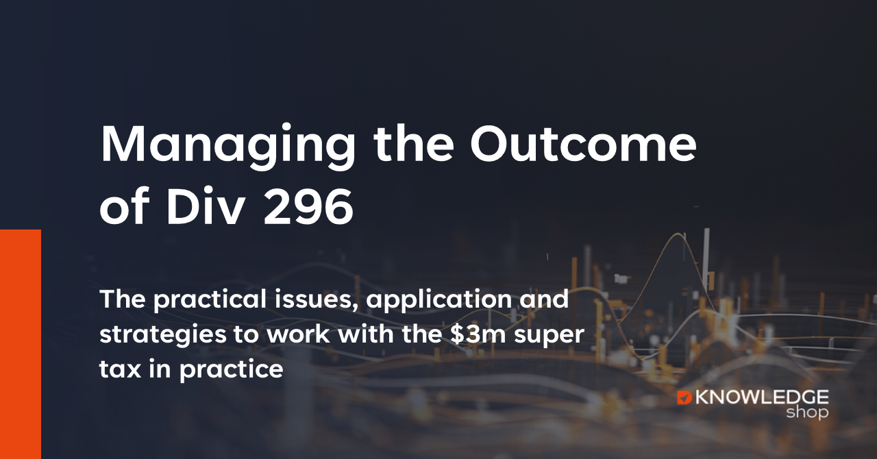 Managing the new Div 296 super tax